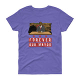 Women's Forever Our Mayor T-Shirt